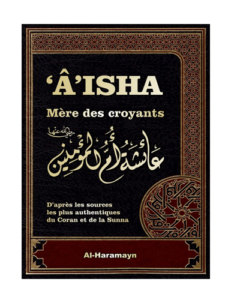 Aisha - Mère des Croyants