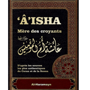 Aisha - Mère des Croyants