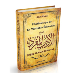 L'Authentique-de-la-La-Véritable-Education---Sahîh-Al-Adab-Al-Mufrad